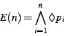 \begin{displaymath}E(n) = \bigwedge_{i=1}^{n} \Diamond p_i \end{displaymath}